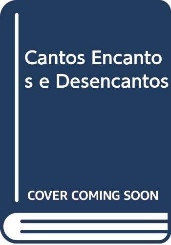Ler Cantos Encantos e Desencantos, do autor RAFAELA CRUZ SOUZA LEÃO
