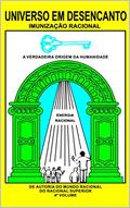 Ler UNIVERSO EM DESENCANTO - 4 Volume: Imunização Racional: IMUNIZAÇÃO RACIONAL, do autor RACIONAL SUPERIOR; Manoel Coelho