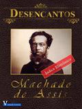 Ler Desencantos - Annotated (Obras Machado de Assis Livro 1), do autor Machado de Assis Ler Desencantos - Annotated (Obras Machado de Assis Livro 1), do autor Machado de Assis