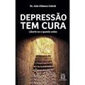 Ler Depressao tem Cura: Liberte-se o Quanto Antes, do autor Pe. João Clímaco Cabral