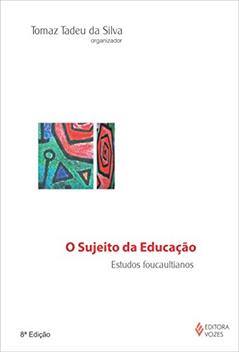Sujeito da educação: Estudos foucaultianos, do autor James Marshall; Jorge Larrosa; Thomas S. Popkewitz; Jennifer M. Gore; Julia Varela; Roger Deacon; Ben Parker; David Martin Jones