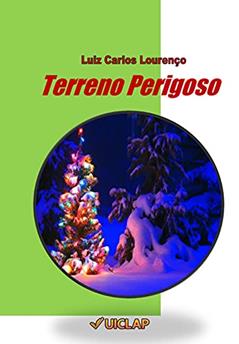 Terreno Perigoso, do autor Luiz Carlos Lourenco