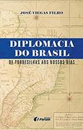 Ler Diplomacia do Brasil de Tordesilhas aos nossos dias, do autor José Viegas Filho Ler Diplomacia do Brasil de Tordesilhas aos nossos dias, do autor José Viegas Filho