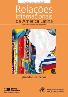 Relaçoes Internacionais Da America Latina Velhos E Novos Paradigmas, do autor Amado Luiz Cervo