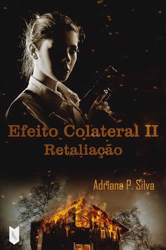 Ler Efeito Colateral II - Retaliação, do autor Adriana P. Silva
