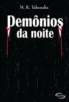 Demônios da Noite, do autor Marcio Koity Takenaka