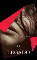 Ler O Legado, do autor E.C Ferreira