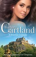 Ler A coleção Eterna de livros de Barbara Cartland quarenta e um - cinquenta, do autor Barbara Cartland Ler A coleção Eterna de livros de Barbara Cartland quarenta e um - cinquenta, do autor Barbara Cartland