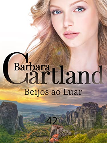 Ler 42. Beijos ao Luar (A Eterna Coleção de Barbara Cartland), do autor Barbara Cartland
