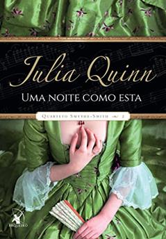Uma noite como esta (Quarteto Smythe-Smith - Livro 2), do autor Julia Quinn