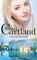 Ler A coleção Eterna de livros de Barbara Cartland 21 - 30, do autor Barbara Cartland Ler A coleção Eterna de livros de Barbara Cartland 21 - 30, do autor Barbara Cartland