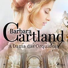A Dama das Orquídeas: A Eterna Coleção de Barbara Cartland 19, do autor Barbara Cartland