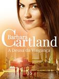 Ler 35. A Deusa da Vingança (A Eterna Coleção de Barbara Cartland), do autor Barbara Cartland Ler 35. A Deusa da Vingança (A Eterna Coleção de Barbara Cartland), do autor Barbara Cartland