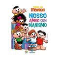 Ler Turma da Mônica - Nosso Amigo Com Nanismo, do autor Mauricio de Sousa Ler Turma da Mônica - Nosso Amigo Com Nanismo, do autor Mauricio de Sousa