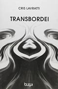 Ler Transbordei, do autor Cris Lavratti