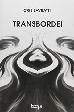 Transbordei, do autor Cris Lavratti