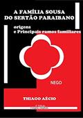 Ler A Família Sousa Do Sertão Paraibano, 4ª Ed., do autor Thiago Aécio De Sousa