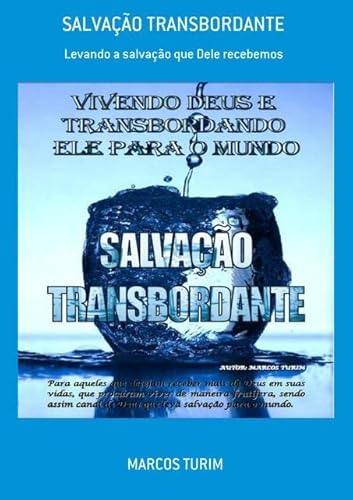 Ler Salvacao Transbordante, do autor Marcos Turim Ler Salvacao Transbordante, do autor Marcos Turim