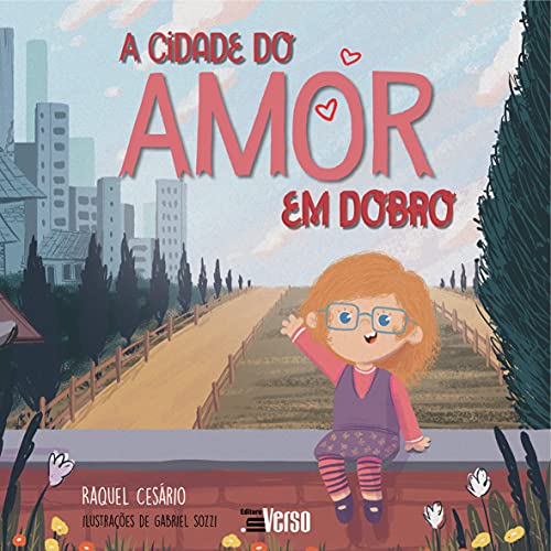 Ler A Cidade do Amor em Dobro, do autor Raquel Cesário Ler A Cidade do Amor em Dobro, do autor Raquel Cesário