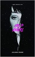 Ler HELP ANGEL: Uma striper infernal no paraíso dos boçais, do autor Juliana Frank; Juliana Frank