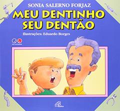 Meu dentinho, seu dentão, do autor Sônia Salerno Forjaz