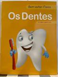 Ler Bem-estar Físico - Os Dentes, do autor Pé Da Letra