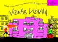 Ler Vizinho, vizinha, do autor Roger Mello