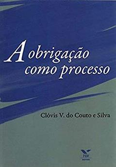 A Obrigação Como Processo, do autor Clóvis V. Do Couto E Silva; Luciana Gardolinski Do Couto E Silva