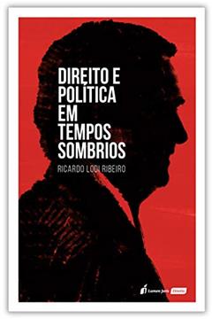 Direito E Política Em Tempos Sombrios - 2020, do autor Ricardo Lodi Ribeiro