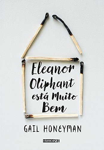 Ler Eleanor Oliphant está muito bem, do autor Gail Honeyman Ler Eleanor Oliphant está muito bem, do autor Gail Honeyman
