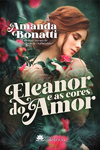 Ler Eleanor e as Cores do Amor, do autor Amanda Bonatti