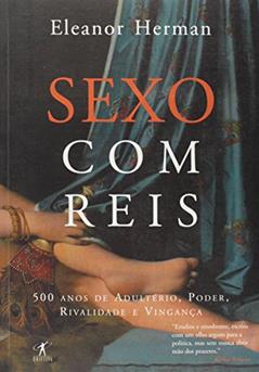 Sexo com reis, do autor Eleanor Herman