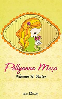 Pollyanna moça: 273, do autor Eleanor H. Porter
