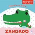 Ler Fisher-Price - Zangado: Quando me Sinto, do autor Karina Barbosa