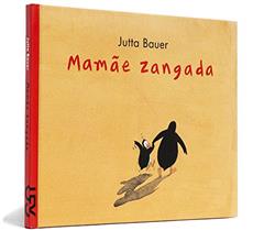 Mamãe Zangada, do autor Jutta Bauer