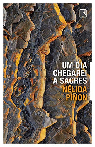 Ler Um dia chegarei a Sagres, do autor Nélida Piñon