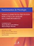 Ler Fundamentos de Psicologia - Temas Clássicos de Psicologia Sob a Ótica da Análise do Comportamento, do autor Hubner