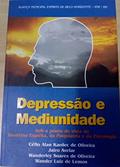 Ler Depressão e Mediunidade. Sob a Ótica da Doutrina Espírita, da Psiquiatria e da Psicologia, do autor Jairo Avellar