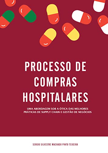 Ler PROCESSO DE COMPRAS HOSPITALARES - Uma abordagem sob a ótica das melhores práticas de supply chain e gestão de negócios, do autor Sergio Silvestre Teixeira Ler PROCESSO DE COMPRAS HOSPITALARES - Uma abordagem sob a ótica das melhores práticas de supply chain e gestão de negócios, do autor Sergio Silvestre Teixeira