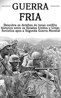 Ler Guerra Fria: A história da guerra épica entre Capitalismo x Socialismo, do autor Saul Ramirez