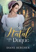 Ler Meu Natal com o Duque, do autor Diane Bergher Ler Meu Natal com o Duque, do autor Diane Bergher