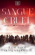 Ler Sangue Cruel (Crônicas do Quatrefoil Livro 1), do autor Olivia Wildenstein; Katie Hayoz Ler Sangue Cruel (Crônicas do Quatrefoil Livro 1), do autor Olivia Wildenstein; Katie Hayoz