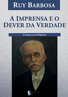 A Imprensa e o Dever da Verdade, do autor Ruy Barbosa