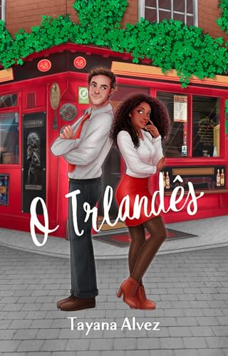Ler O Irlandês: Uma Comédia Romântica anos 2000 (Com amor, Dublin Livro 1), do autor Tayana Alvez
