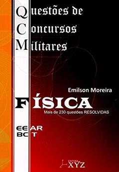 QCM. Questões de Concursos Militares. EEAR. Física, do autor Emilson Moreira