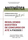Ler A matemática dos concursos em bizus: Resolvendo questões em até 4 passos, do autor Claudio de Oliveira e Castro; Davi Lima de Souza e Castro