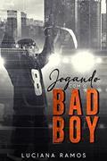 Ler Jogando com o BADBOY, do autor Luciana Ramos Ler Jogando com o BADBOY, do autor Luciana Ramos