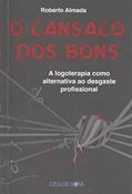 Ler O Cansaco dos Bons, do autor Roberto Almada