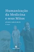 Ler Humanização da Medicina e seus Mitos, do autor Afonso Carlos Neves Ler Humanização da Medicina e seus Mitos, do autor Afonso Carlos Neves