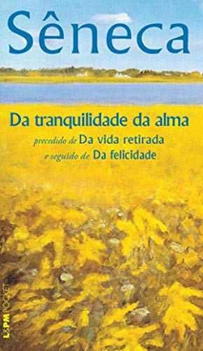 Ler Da Tranquilidade da Alma, do autor Sêneca Ler Da Tranquilidade da Alma, do autor Sêneca
